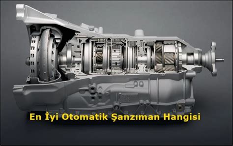 En İyi Otomatik Şanzıman Hangisi? Detaylı Rehber