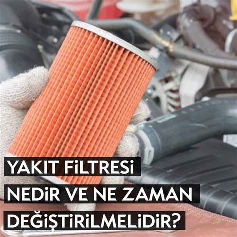 Yakıt Filtresi Ne Zaman Değiştirilmelidir?